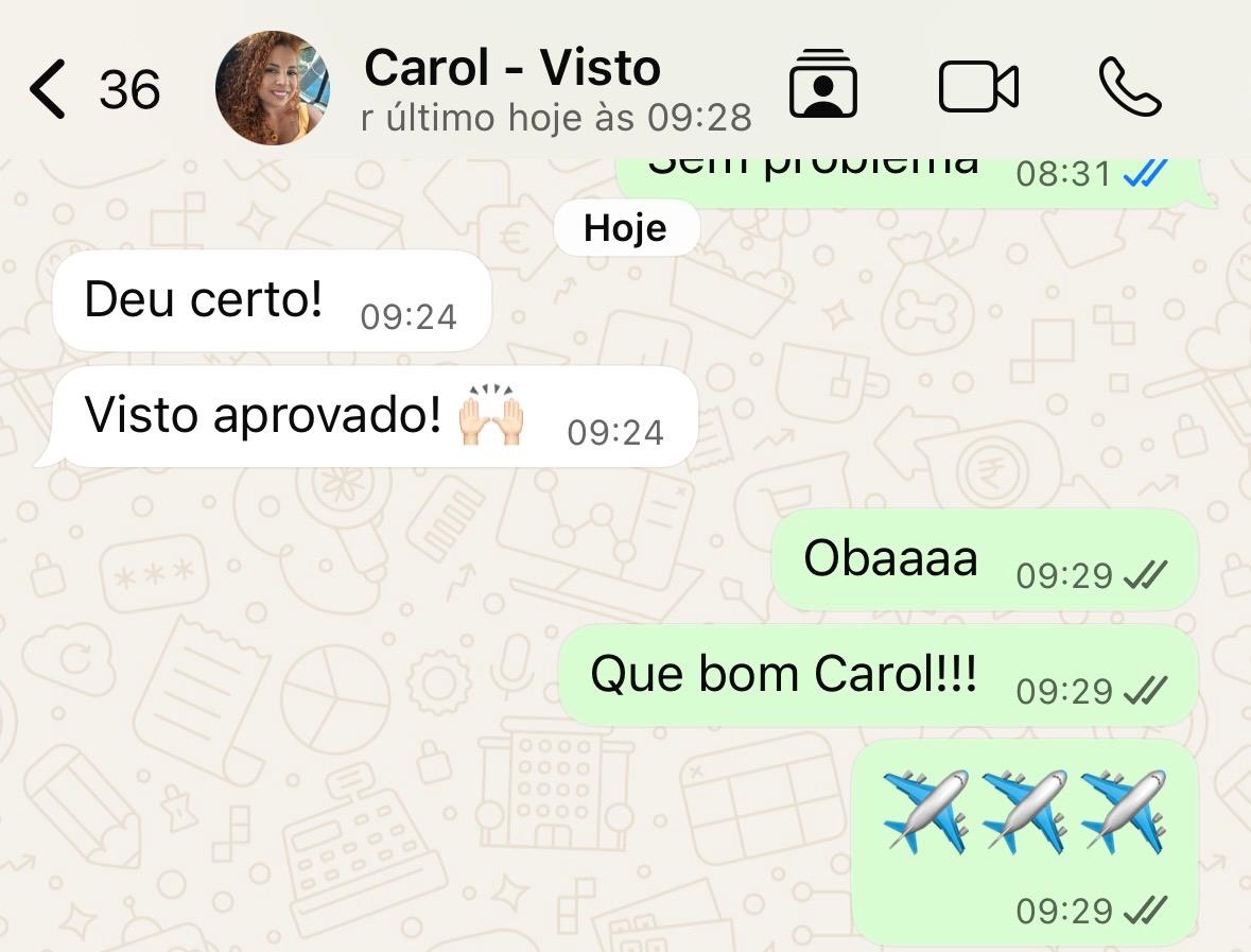 Carol — Deu certo, visto aprovado
